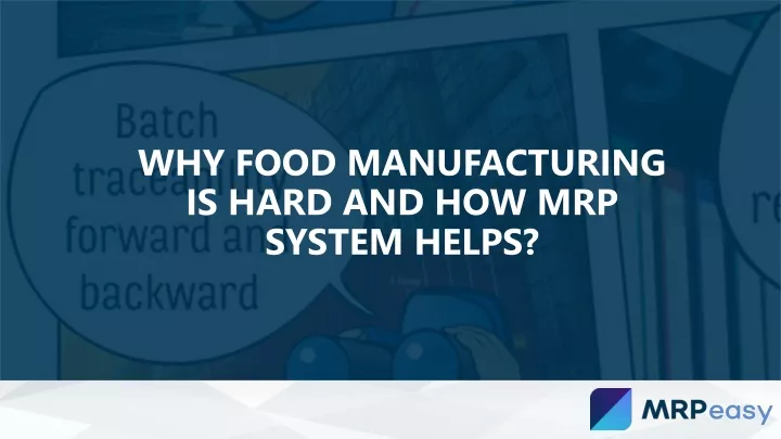why food manufacturing is hard and how mrp system