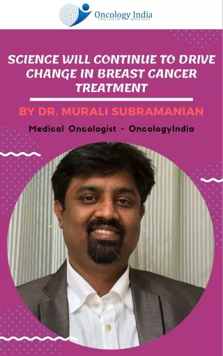 Science will continue to drive change in breast cancer treatment Near Me in Bangalore