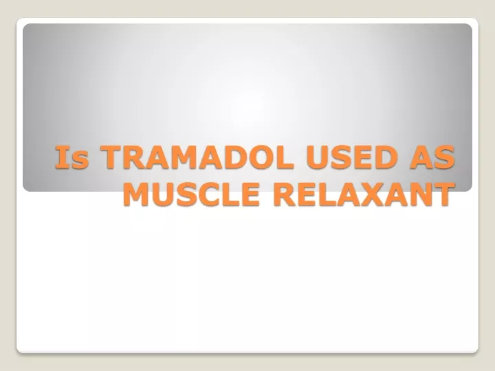 is tramadol used as muscle relaxant