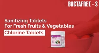 Sanitizing Tablets For Fresh Fruits & Vegetables – Chlorine Tablets