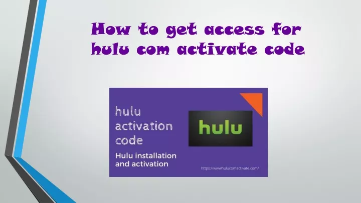 how to get access for hulu com activate code