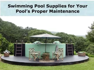 Swimming pool Supplies For Proper Maintenance