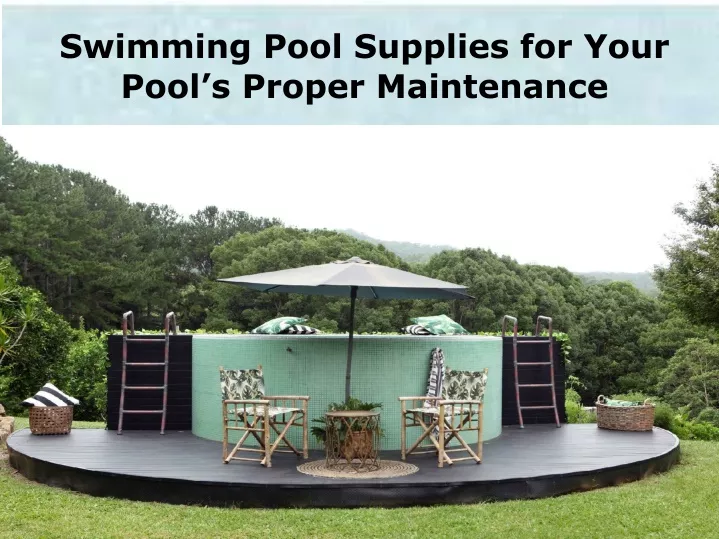 swimming pool supplies for your pool s proper maintenance