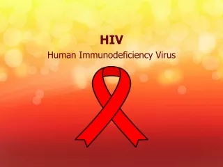 HIV - Transmission, Duration, Prevention