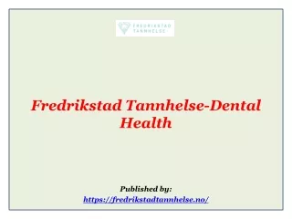 Fredrikstad Tannhelse-Dental Health