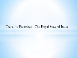 Travel to Rajasthan - The Royal State of India