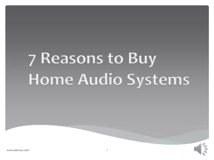 7 reasons to buy home audio systems