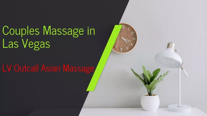 couples massage in las vegas lv outcall asian massage
