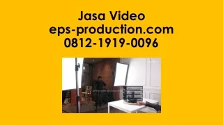 Jasa Pembuatan Video Klip Call 0812.1919.0096 | Jasa Video eps-production