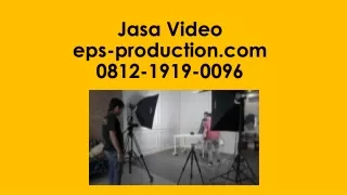 Jasa Pembuatan Video Klip Murah Call 0812.1919.0096 | Jasa Video eps-production