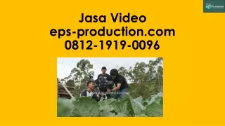 Jasa Pembuatan Video Marketing Call 0812.1919.0096 | Jasa Video eps-production