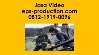 Jasa Pembuatan Video Promosi Murah Call 0812.1919.0096 | Jasa Video eps-production