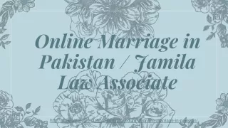 Know Easy Way For Online Marriage Registration In Pakistan By Advocate Jamila