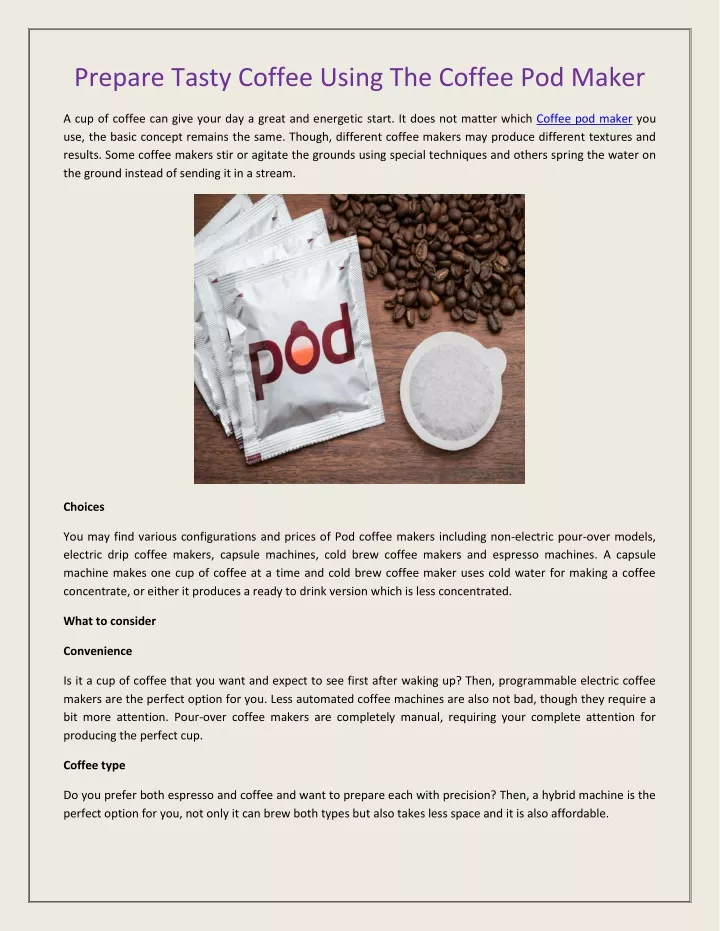 prepare tasty coffee using the coffee pod maker