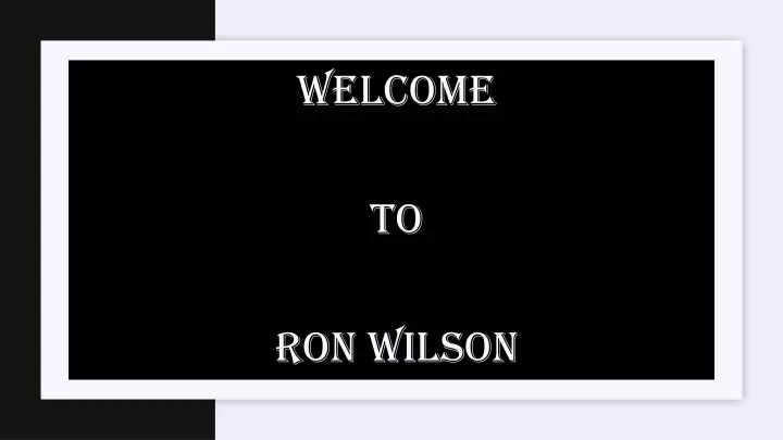 welcome to ron wilson