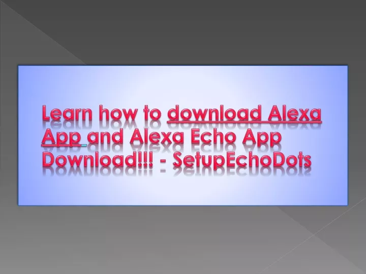 learn how to download alexa app and alexa echo app download setupechodots