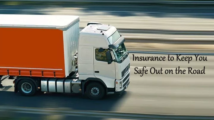 insurance to keep you safe out on the road