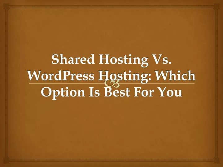 shared hosting vs wordpress hosting which option is best for you