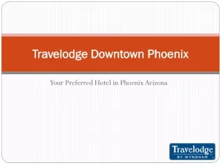 Travelodge Hotel – Finest Rooms in Arizona Available at Affordable Rental