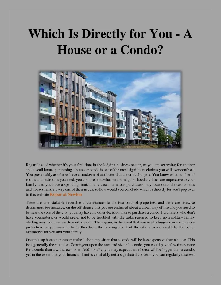 which is directly for you a house or a condo