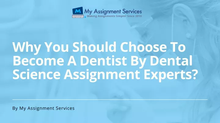 why you should choose to become a dentist