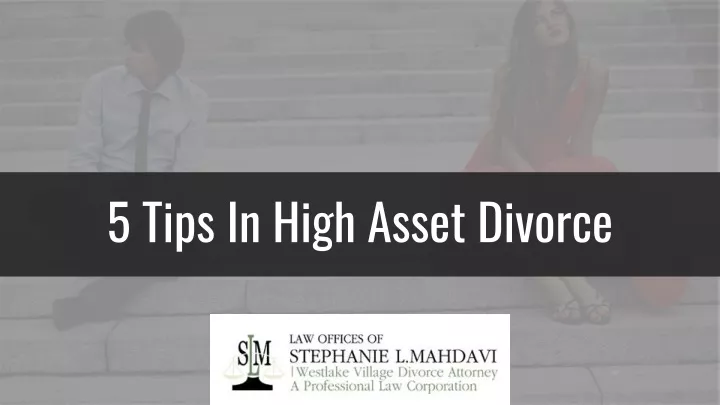 5 tips in high asset divorce