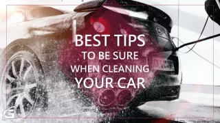 Best Tips To Be sure When Clean Your Car