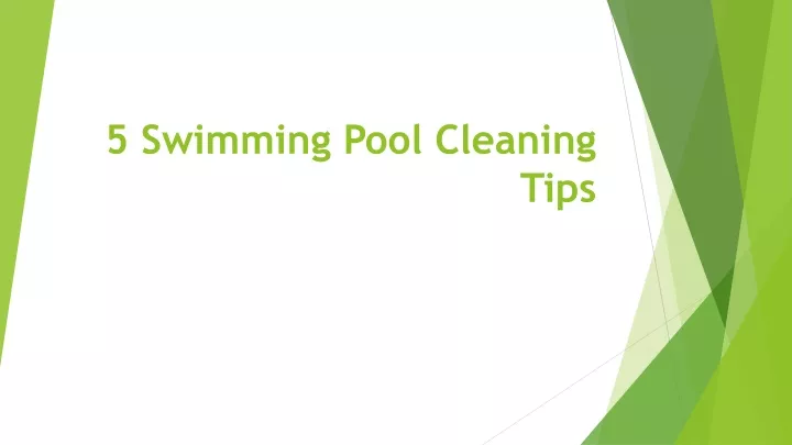 5 swimming pool cleaning tips