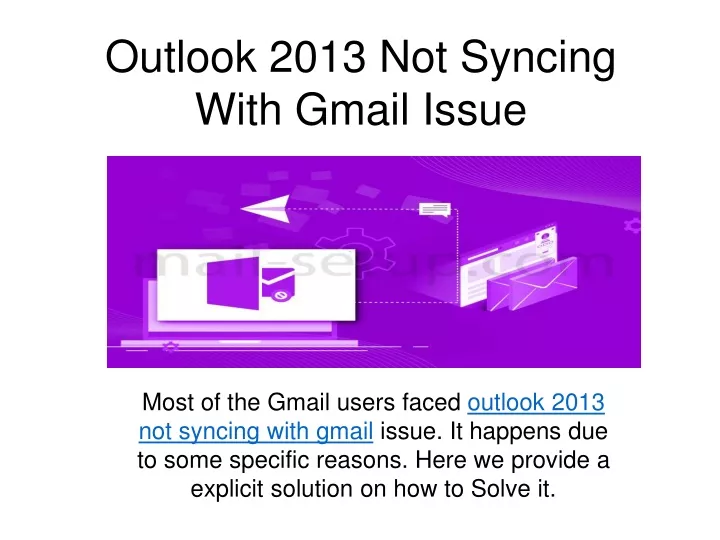 outlook 2013 not syncing with gmail issue