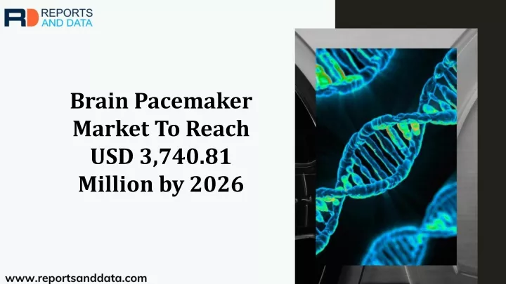 brain pacemaker market to reach