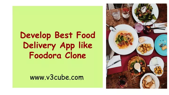 develop best food delivery app like foodora clone