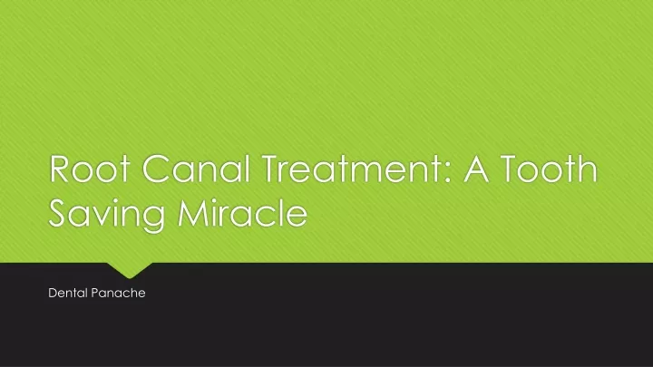 root canal treatment a tooth saving miracle