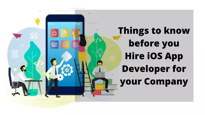 things to know before you hire ios app