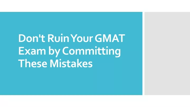don t ruin your gmat exam by committing these mistakes