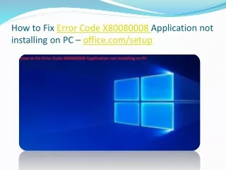 How to Fix Error Code X80080008 Application not installing on PC