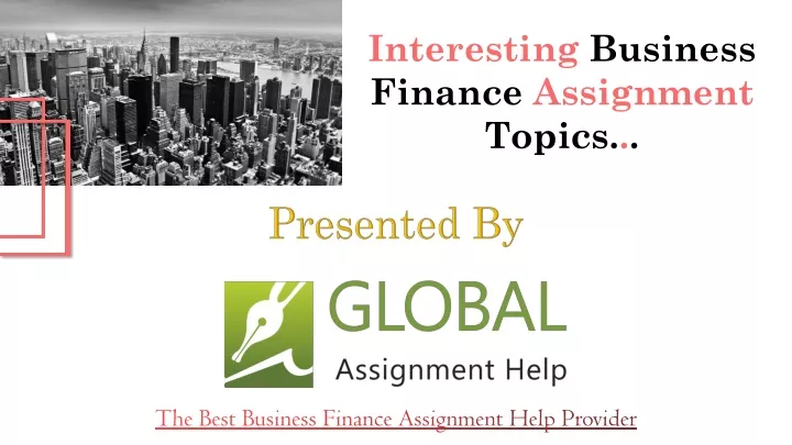 interesting business finance assignment topics