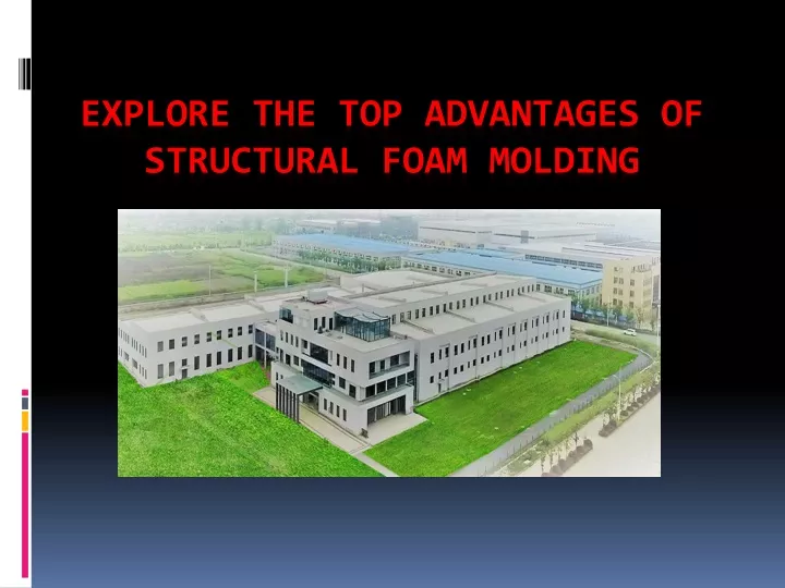explore the top advantages of structural foam