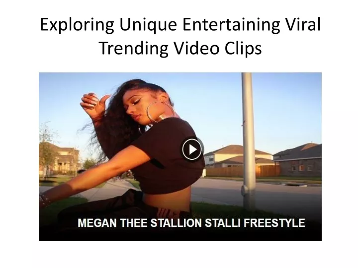 exploring unique entertaining viral trending