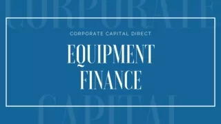 Equipment Finance - Corporate Capital Direct