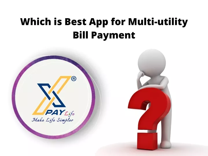 which is best app for multi utility bill payment