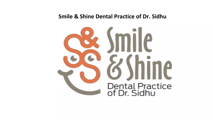 smile shine dental practice of dr sidhu