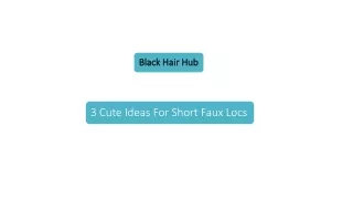 Short Faux Locs Styling