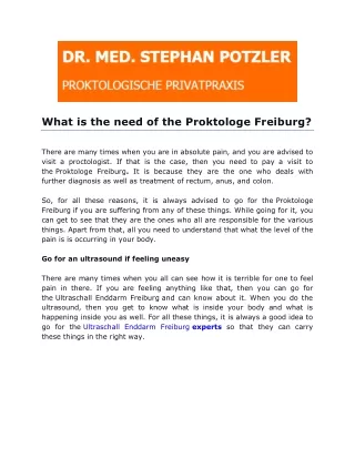 What is the need of the Proktologe Freiburg?