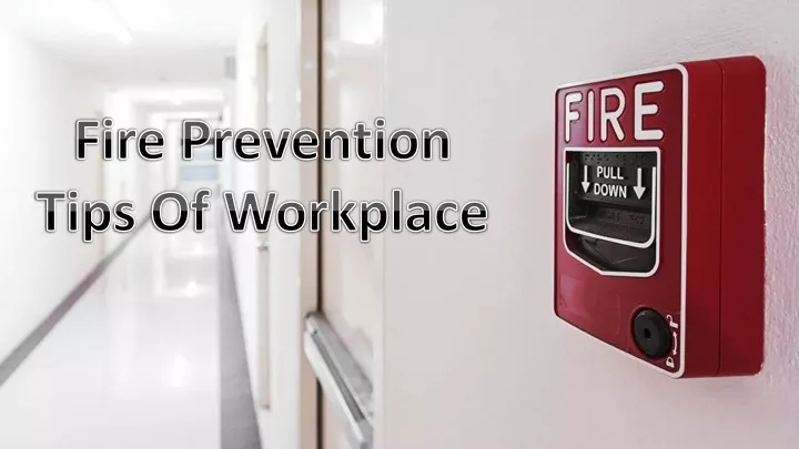 fire prevention tips of workplace
