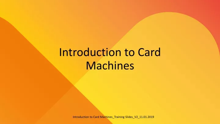 introduction to card machines