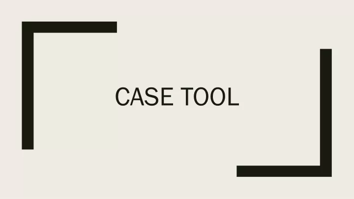case tool