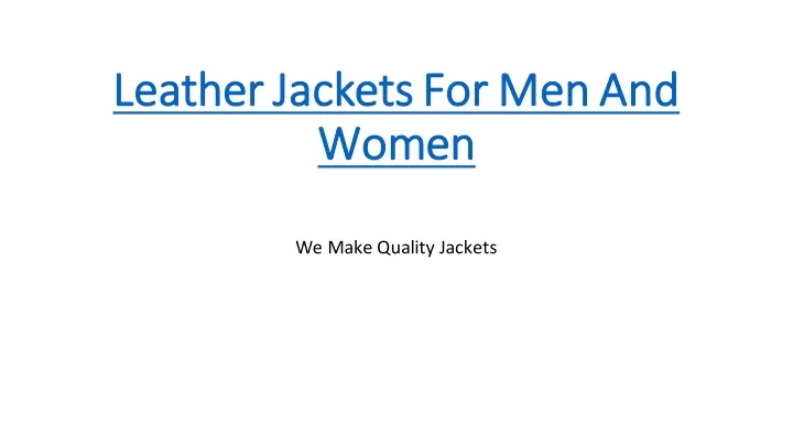 leather jackets for men and leather jackets