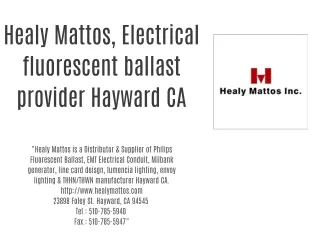 Healy Mattos, Electrical fluorescent ballast provider Hayward CA