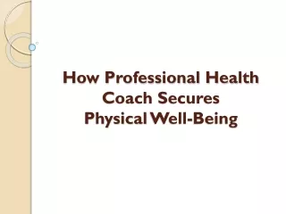 How Professional Health Coach Secures Physical Well-Being