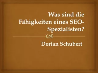 Dorian Schubert  - was sind die Fähigkeiten eines Seo-Spezialisten Leader